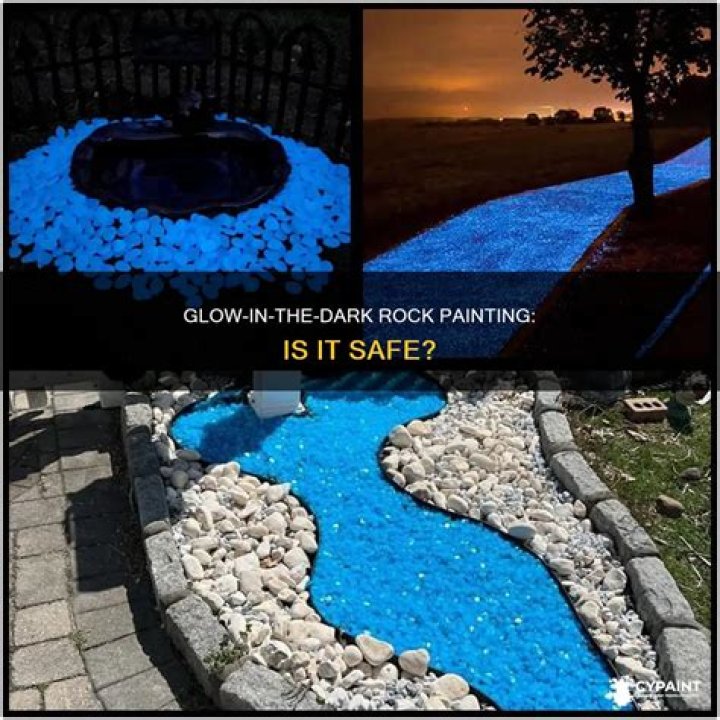 Are glow in the dark rocks safe