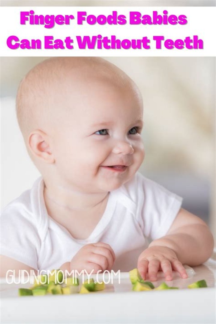 Can babies without teeth eat finger food