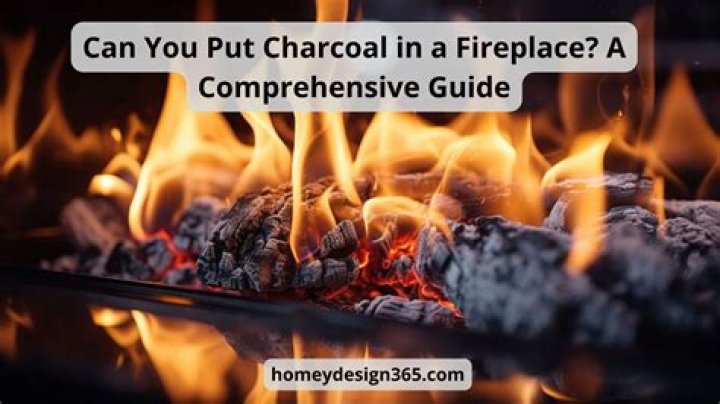 Can you put charcoal in your fireplace