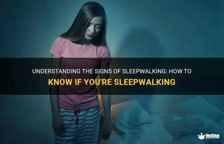 How do I know if Im sleepwalking