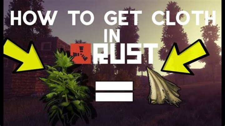 How do you get cloth in Rust