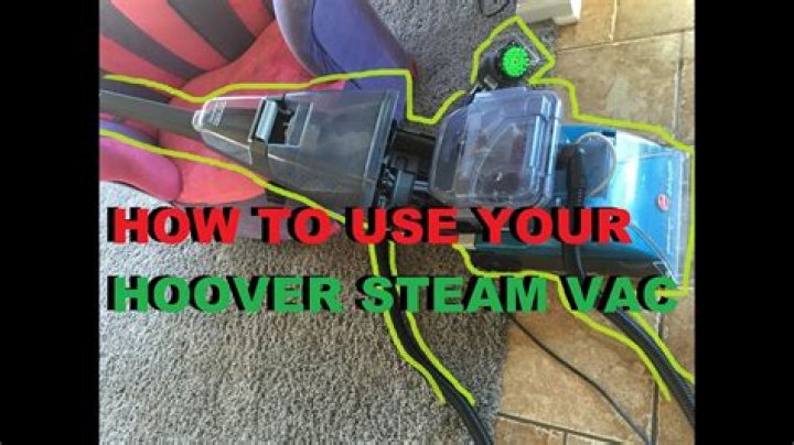 How do you use a Hoover Steamvac