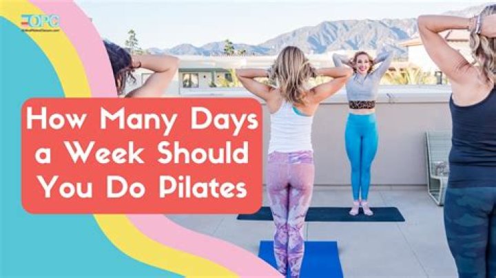 How many days a week should I do Pilates