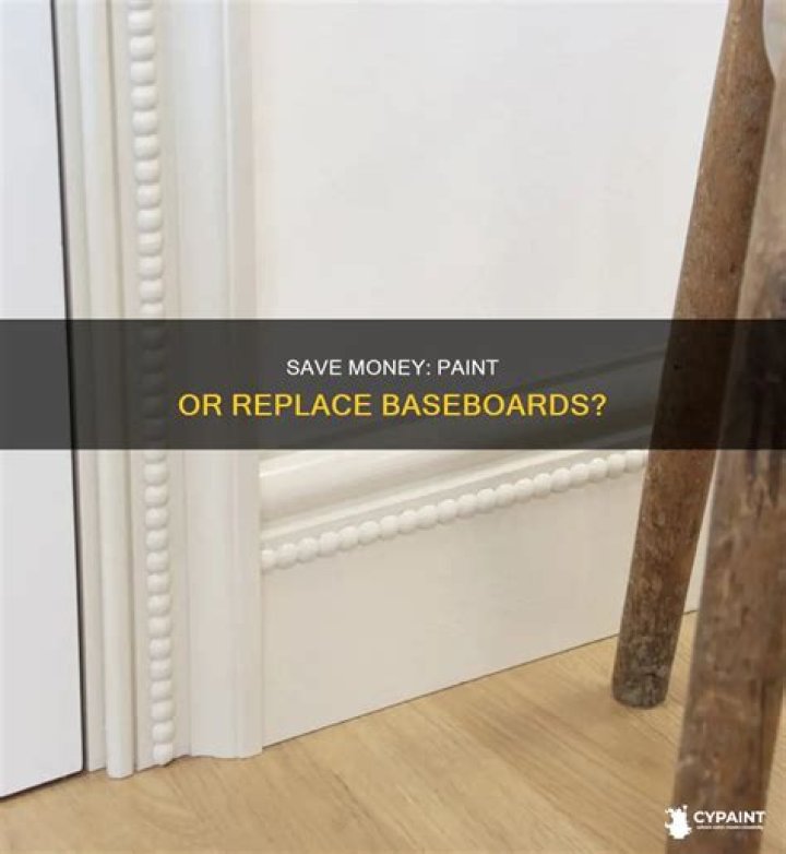 Is it cheaper to paint baseboards or replace them