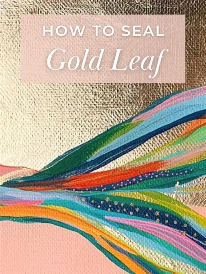 Should you seal gold leaf