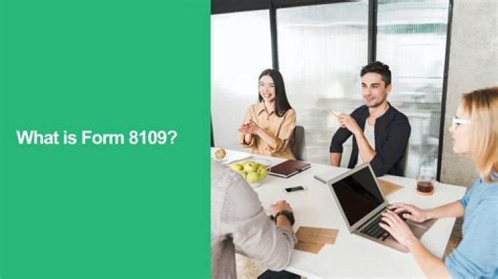 What is a 8109 form